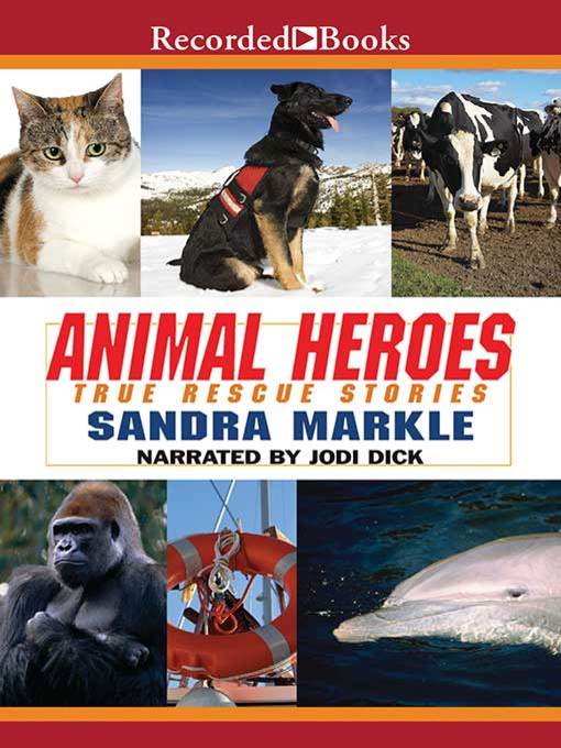 Title details for Animal Heroes by Sandra Markle - Wait list